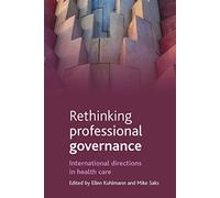 Rethinking Professional Governance: International Directions in Health Care