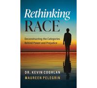 Rethinking Race: Deconstructing the Categories Behind Power and Prejudice