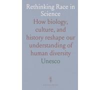 Rethinking Race in Science: How biology, culture, and history reshape our understanding of human diversity