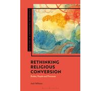 Rethinking Religious Conversion: Bodies, People and Processes (Expanding Philosophy of Religion)