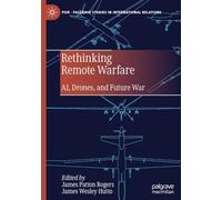 Rethinking Remote Warfare – AI, Drones, and Future War – Macmillan