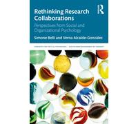 Rethinking Research Collaborations : Perspectives from Social and Organisational Psychology