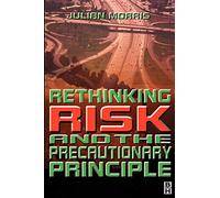 Rethinking Risk and the Precautionary Principle