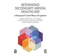 Rethinking Secondary Mental Healthcare: A Perceptual Control Theory Perspective