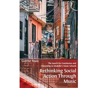 Rethinking Social Action through Music: The Search for Coexistence and Citizenship in Medellín's Music Schools