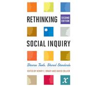 Rethinking Social Inquiry: Diverse Tools, Shared Standards, Second Edition