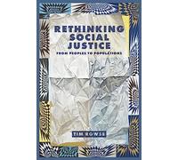 RETHINKING SOCIAL JUSTICE: From peoples to populations