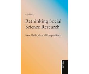 Rethinking Social Science Research: New Methods and Perspectives