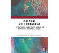 Rethinking South Africa’s Past: A Safundi Reader on Comparative, Regional, and Transnational Connections, 1999-2024
