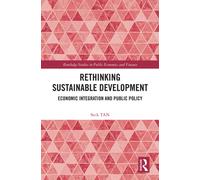 Rethinking Sustainable Development : Economic Integration and Public Policy