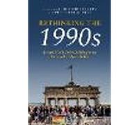 Rethinking the 1990s – Liberal World Order-Building in the Aftermath of the Cold War