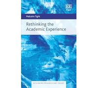 Rethinking the Academic Experience (Rethinking Research and Theory series)