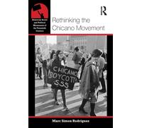 Rethinking the Chicano Movement