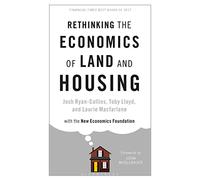 Rethinking the Economics of Land and Housing