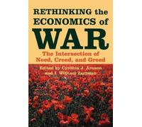 Rethinking the Economics of War by Cynthia Arnson, I. William Zartman
