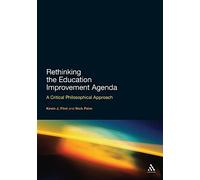 Rethinking the Education Improvement Agenda: A Critical Philosophical Approach