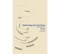 Rethinking the Life Cycle (Explorations in Sociology.)
