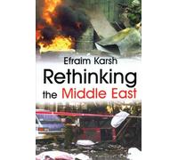 Rethinking the Middle East (Israeli History, Politics and Society)