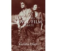 Rethinking the Novel/Film Debate