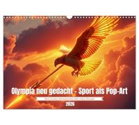 Rethinking the Olympics - sport as pop art UK-Version (Wall Calendar 2026 DIN A3 Landscape), CALVENDO 12 Month Wall Calendar