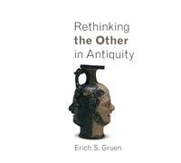 Rethinking the Other in Antiquity