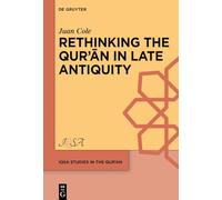 Rethinking the Qur’ān in Late Antiquity: 5 (IQSA Studies in the Qurʾan, 5)