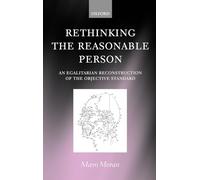 Rethinking the Reasonable Person: An Egalitarian Reconstruction of the Objective Standard