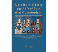Rethinking the Rule of Law after Communism