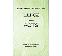 Rethinking the Unity of Luke and Acts: 1