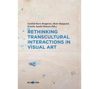 Rethinking Transcultural Interactions in Visual Art
