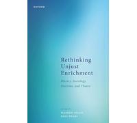 Rethinking Unjust Enrichment: History, Sociology, Doctrine, and Theory