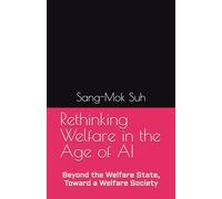 Rethinking Welfare in the Age of AI: Beyond the Welfare State, Toward a Welfare Society