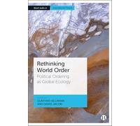 Rethinking World Order: Political Ordering as Global Ecology (Bristol Studies in International Theory)