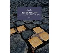 Reti di memoria. La letteratura italiana del 16 ottobre 1943 (La letteratura. Temi)