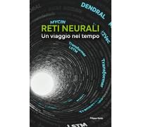Reti Neurali: un Viaggio nel Tempo
