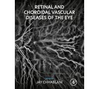 Retinal and Choroidal Vascular Diseases of the Eye