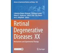 Retinal Degenerative Diseases XX: Mechanisms and Experimental Therapy (Advances in Experimental Medicine and Biology, 1468)