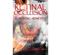 RETINAL OCCLUSION: BLIND BOMBARDMENTS