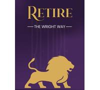 Retire The Wright Way