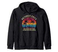 Retired 2023 Now I Can Do What I Want Funny Retirement Zip Hoodie