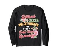 RETIRED 2025 FINALLY FULL-TIME GRANNY AM NOT LAZY Retirement Long Sleeve T-Shirt