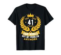 Retired 2025 retirement worked for 41 years not my problem T-Shirt