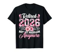 Retired 2026 Funny Retirement Gifts For Women 2026 Floral T-Shirt
