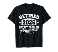Retired 2026 Funny Vintage Retirement Humor Gifts Men Women T-Shirt