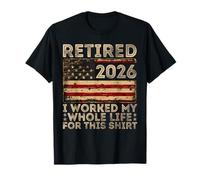 Retired 2026 I Worked My Whole Life For This US Flag Vintage T-Shirt