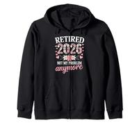 Retired 2026 Not My Problem Anymore Floral Retirement Women Zip Hoodie