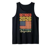 Retired 2026 Not My Problem Anymore US Flag Tank Top