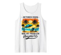 Retired 2026 Not My Problem Beach Vibe Retirement Tank Top