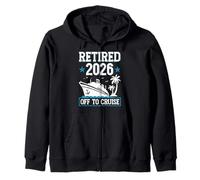Retired 2026 Off To Cruise Retirement Ship Cruising Cruiser Zip Hoodie