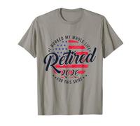 Retired 2026 Retirement I Worked My Whole Like for This T-Shirt